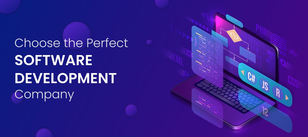 How to Choose the Perfect Software Development Company: A Comprehensive Guide