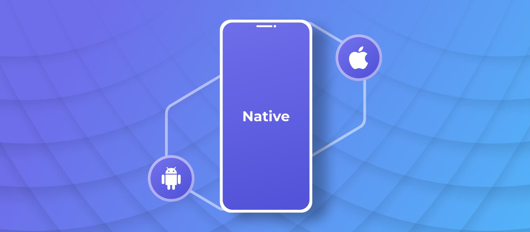 Native Development