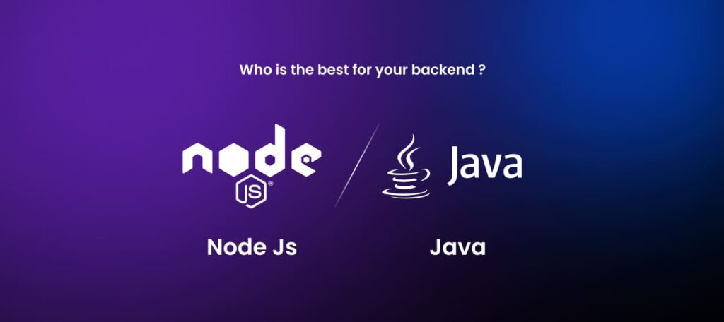 Node.js vs Java: Choosing the Best Technology for Your Backend
