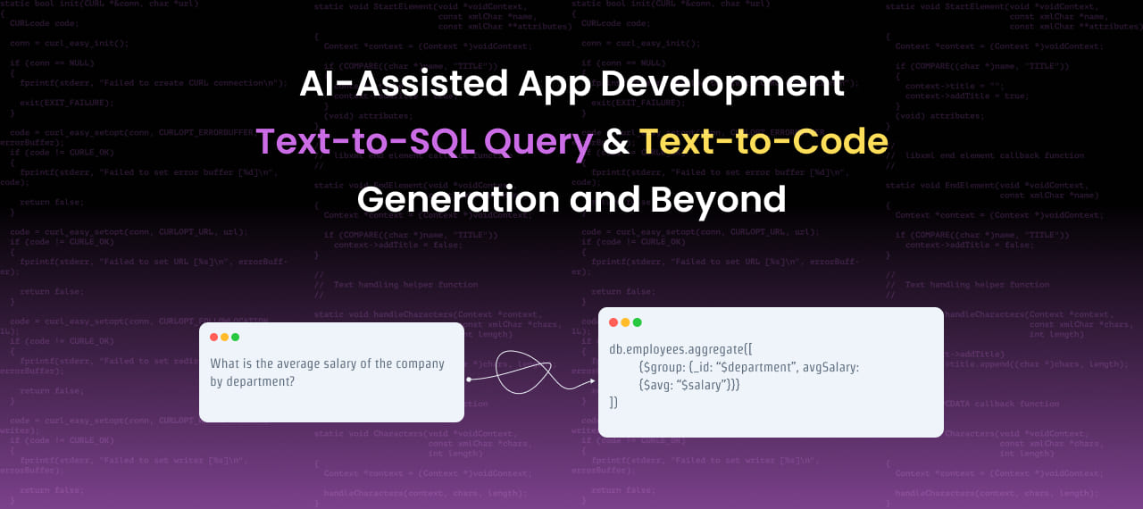 AI-Assisted App Development: Text-to-SQL Query and Text-to-Code Generation and Beyond