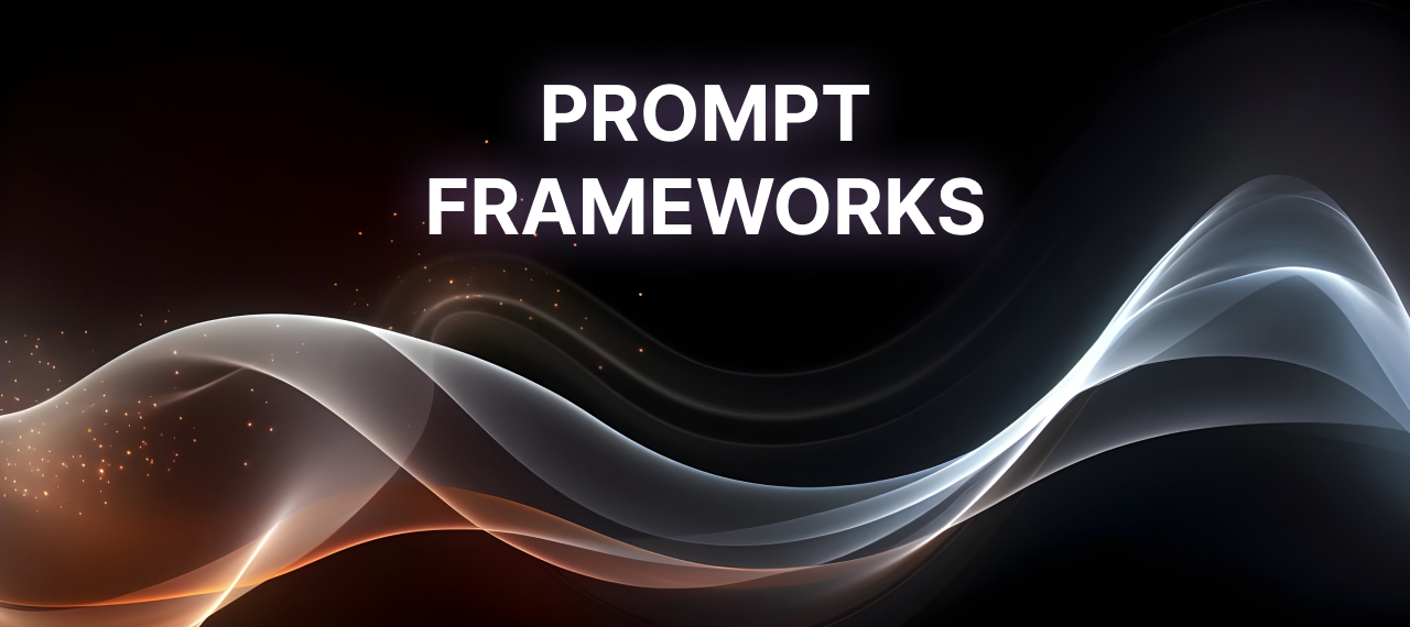 Prompt Frameworks