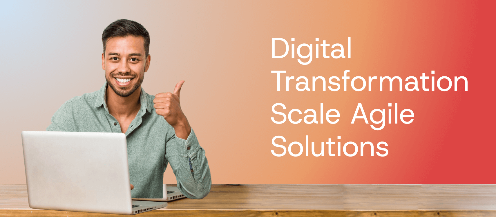 Digital Transformation Scale Agile Solutions