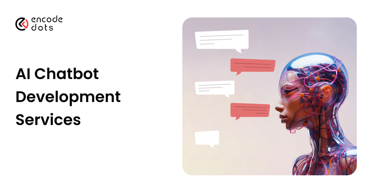 AI Chatbot Development Services | EncodeDots